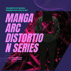 Structural Break – MANGA Arc Distortion Series