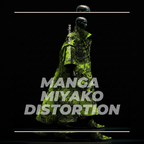 DowntownArtery -MANGA MIYAKO DISTORTION Collection